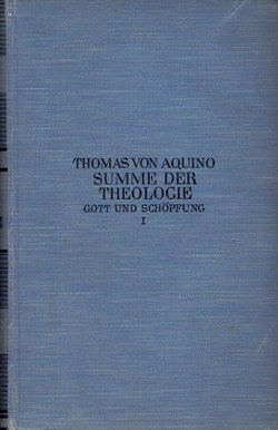Summe der Theologie I. Gott und Schöpfung