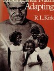Aboriginal Man Adapting. The Human Biology of Australian Aborigines