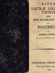 Ritus sacrae ordinationis cum ritu celebrandi missam ex pontificali et missali romano in usum ordinandorum