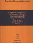 Cognitive Linguistics: Foundations, Scope, and Methodology