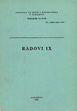 Radovi Instituta za jezik i književnost u Sarajevu. Odjeljenje za jezik IX/1982