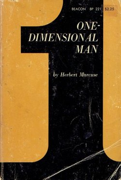 One-Dimensional Man: Studies in the Ideology of Advanced Industrial Society