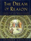 The Dream of Reason. A History of Western Philosophy from the Greeks to the Renaissance