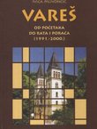 Vareš od početaka do rata i poraća (1991.-2000.)