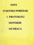 Novi svjetski poredak i Protokoli sionskih mudraca (pretisak iz 1939)