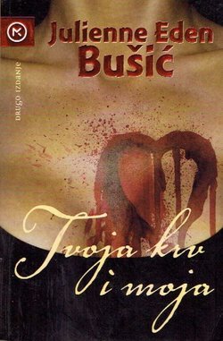 Tvoja krv i moja (2.izd.)