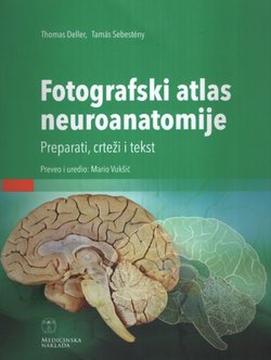 Fotografski atlas neuroanatomije. Preparati, crteži, tekst