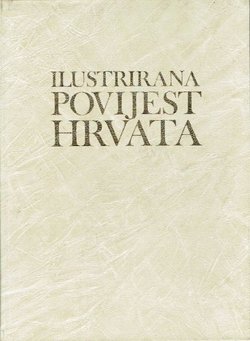 Ilustrirana povijest Hrvata (2.izd.)