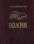 Delacroix. Život Eugena Delacroixa. Ulomci iz Delacroixova dnevnika