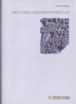 Hrvatsko srednjovjekovlje (2.izd.)