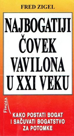 Najbogatiji čovek Vavilona u XXI veku. Kako postati bogat i sačuvati bogatstvo za potomke