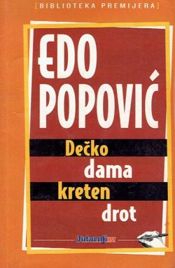 Dečko, dama, kreten, drot