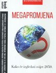 Megapromjena. Kako će izgledati svijet 2050.