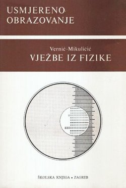 Vježbe iz fizike. Priručnik za laboratorijski rad učenika srednjih škola (2.izd.)