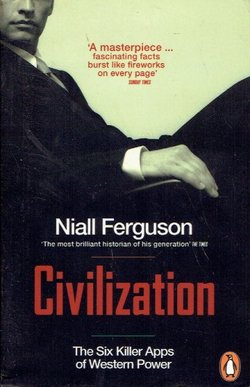 Civilization. The Six Killer Apps of Western Power