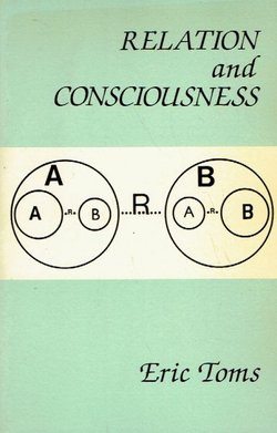 Relation and Consciousness. A Logical System of Metaphysics