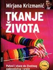 Tkanje života. Putovi i staze do životnog zadovoljstva i sreće (5.izd.)