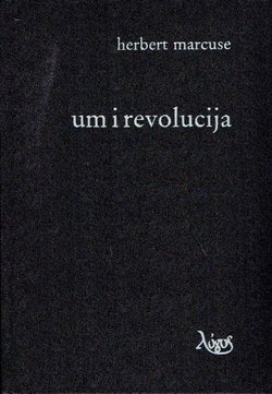 Um i revolucija. Hegel i razvoj teorije društva (2.izd.)