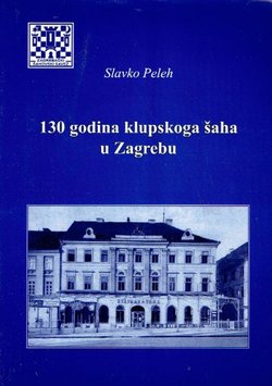 130 godina klupskoga šaha u Zagrebu