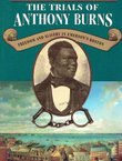 The Trials of Anthony Burns. Freedom and Slavery in Emerson’s Boston