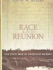 Race and Reunion. The Civil War in American Memory