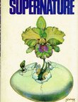 Supernature. The Natural History of the Supernatural