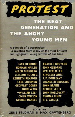Protest. The Beat Generation and the Angry Young Men