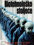 Biotehnološko stoljeće. Trgovina genima u osvit vrlog novog svijeta