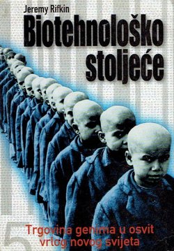 Biotehnološko stoljeće. Trgovina genima u osvit vrlog novog svijeta