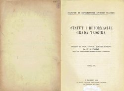 Statut i reformacije grada Trogira / Statutum et reformationes civitatis Tragurii