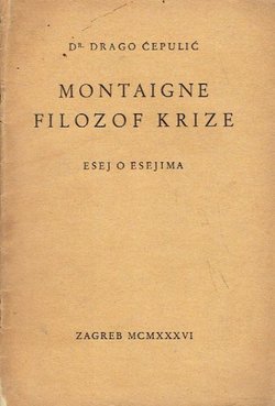 Montaigne - filozof krize. Esej o esejima