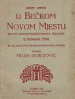 U Bečkom Novom Mjestu (1671-1921). Epilog Zrinsko-Frankopanskoj tragediji u jednom činu