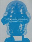 The Cybernetic Imagination in Science Fiction
