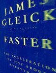 Faster. The Acceleration of Just About Everything
