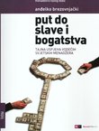 Put do slave i bogatstva. Tajna uspjeha vodećih svjetskih menadžera