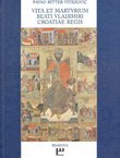 Vita et martyrium beati Vladimiri Croatiae regis / Život i mučeništvo blaženog Vladimira hrvatskog kralja