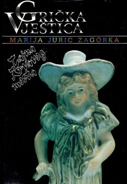 Grička vještica I. Tajna Krvavog mosta