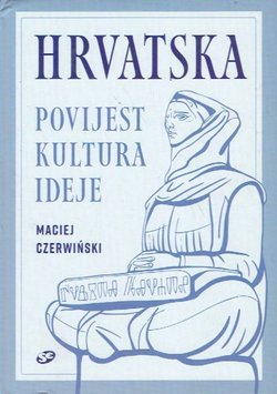 Hrvatska. Povijest, kultura, ideje