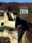 Zrin. Srednjovjekovno sijelo knezova Babonića i Zrinskih