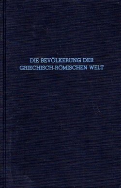Die Bevölkerung der griechische-römischen Welt (Nachdruck aus dem Jahr 1886)