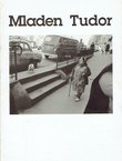 Mladen Tudor. 99 fotografija / 99 Photographs