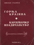 Gornja krajina ili Karlovačko vladičanstvo. Lika, Krbava, Gacka, Kapelsko, Kordun i Banija