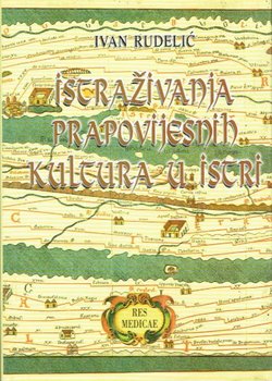 Istraživanja prapovijesnih kultura u Istri