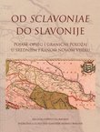Od Sclavoniae do Salvonije. Pojam, opseg i granični položaj u srednjem i ranom novom vijeku