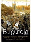 Burgundija. Nastanak i nestanak jednog carstva