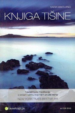 Knjiga tišine. Nadahnuta meditacija o snazi i užitku koji nam pruža tišina