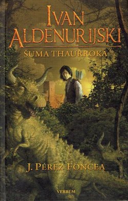 Ivan Aldenurijski. Šuma Thaurroka