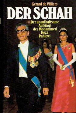 Der Schah. Der unaufhaltsame Aufstieg des Mohammed Reza Pahlewi