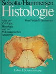 Histologie. Atlas der Zytologie, Histologie und der Mikroskopischen Anatomie (2.neubearbeitete und erweiterte Aufl.)