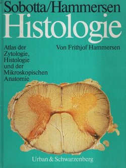 Histologie. Atlas der Zytologie, Histologie und der Mikroskopischen Anatomie (2.neubearbeitete und erweiterte Aufl.)